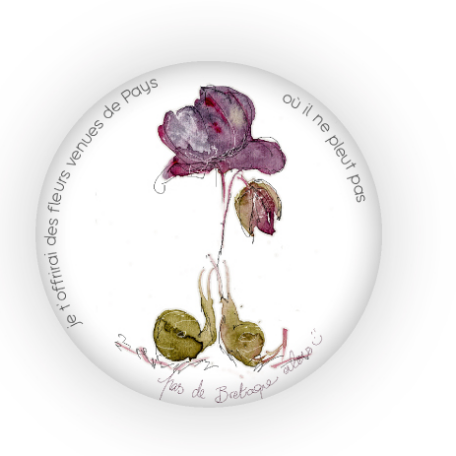 Badge je t'offrirai des fleurs